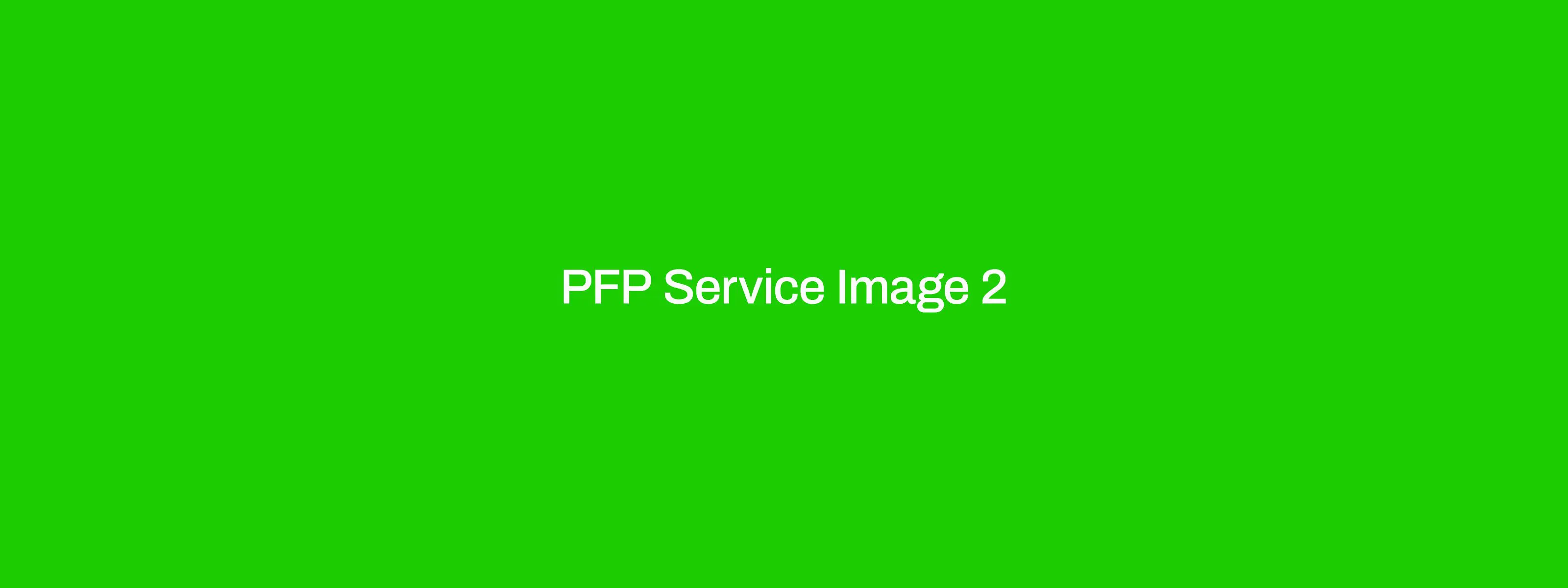 Bright green background with centered white text that reads, PFP Service Image 2.