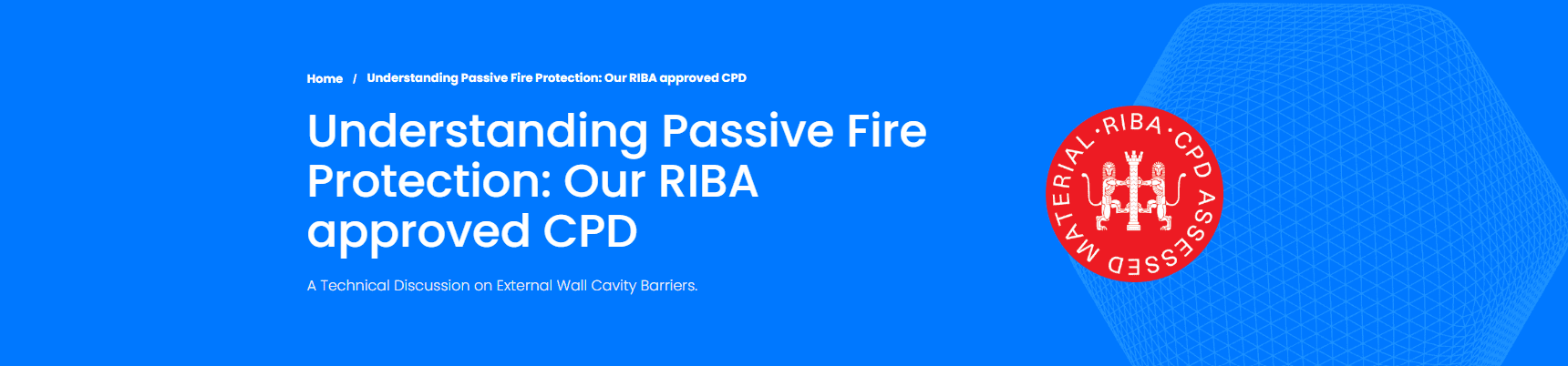 Blue web banner with the title “Understanding Passive Fire Protection: Our RIBA approved CPD” and RIBA badge.
